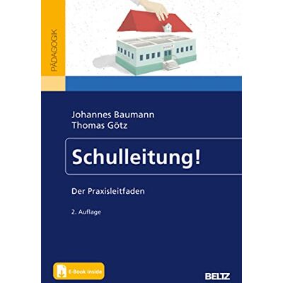 Johannes Baumann - Schulleitung!: Der Praxisleitfaden. Mit E-Book inside - Preis vom 18.06.2026 05:44:55 h Johannes Baumann - Schulleitung!: Der Praxisleitfaden. Mit E-Book inside - Preis vom 18.06.2026 05:44:55 h