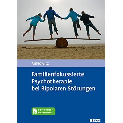David Miklowitz - Familienfokussierte Psychotherapie bei Bipolaren Störungen: Mit E-Book inside und Arbeitsmaterial - Preis vom 20.06.2026 05:23:55 h David Miklowitz - Familienfokussierte Psychotherapie bei Bipolaren Störungen: Mit E-Book inside und Arbeitsmaterial - Preis vom 20.06.2026 05:23:55 h