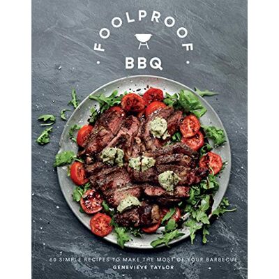 Taylor Foolproof Bbq: 60 Simple Recipes to Make the Most of Your Barbecue - Preis vom 24.06.2026 19:44:00 h Taylor Foolproof Bbq: 60 Simple Recipes to Make the Most of Your Barbecue - Preis vom 24.06.2026 19:44:00 h