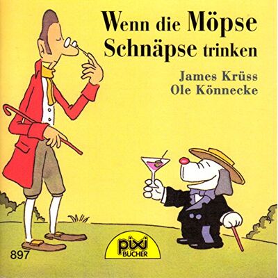 ein Gedicht von James Krüss - Wenn die Möpse Schnäpse trinken - Pixi-Buch Nr. 897 - Einzeltitel aus Pixi-Serie 106 - Preis vom 26.06.2026 19:40:26 h ein Gedicht von James Krüss - Wenn die Möpse Schnäpse trinken - Pixi-Buch Nr. 897 - Einzeltitel aus Pixi-Serie 106 - Preis vom 26.06.2026 19:40:26 h