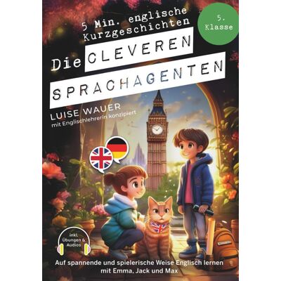 Luise Wauer - Die cleveren Sprachagenten: 5 Minuten englische Kurzgeschichten für die 5. Klasse – Auf spannende und spielerische Weise Englisch lernen mit Emma, Jack und Max (inkl. Übungen & Audios) - Preis vom 22.06.2026 23:23:57 h Luise Wauer - Die cleveren Sprachagenten: 5 Minuten englische Kurzgeschichten für die 5. Klasse – Auf spannende und spielerische Weise Englisch lernen mit Emma, Jack und Max (inkl. Übungen & Audios) - Preis vom 22.06.2026 23:23:57 h