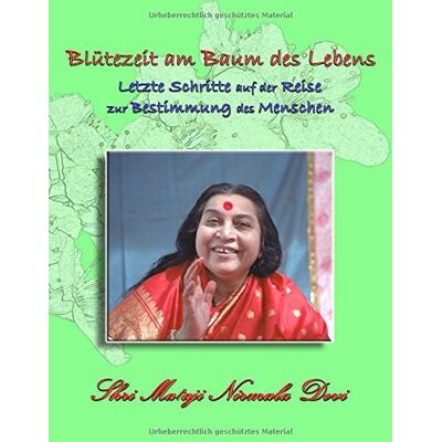 Nirmala Devi, Shri Mataji - Blütezeit am Baum des Lebens: Letzte Schritte auf der Reise zur Bestimmung des Menschen - Preis vom 22.09.2026 03:35:57 h Nirmala Devi, Shri Mataji - Blütezeit am Baum des Lebens: Letzte Schritte auf der Reise zur Bestimmung des Menschen - Preis vom 22.09.2026 03:35:57 h