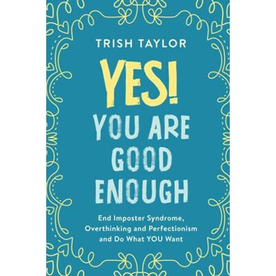 Taylor Yes! You Are Good Enough: End Imposter Syndrome, Overthinking and Perfectionism and Do What YOU Want - Preis vom 24.06.2026 19:44:00 h Taylor Yes! You Are Good Enough: End Imposter Syndrome, Overthinking and Perfectionism and Do What YOU Want - Preis vom 24.06.2026 19:44:00 h