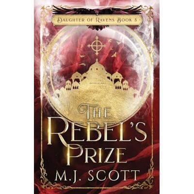 Scott The Rebel's Prize: A Romantic Historical Fantasy Novel (Daughter of Ravens, Band 3) - Preis vom 19.06.2026 05:29:47 h Scott The Rebel's Prize: A Romantic Historical Fantasy Novel (Daughter of Ravens, Band 3) - Preis vom 19.06.2026 05:29:47 h