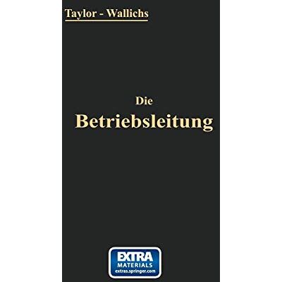 Taylor Die Betriebsleitung inbesondere der Werkstätten: Autorisierte Deutsche Ausgabe Der Schrift: Shop Management (German Edition) - Preis vom 24.06.2026 07:42:13 h Taylor Die Betriebsleitung inbesondere der Werkstätten: Autorisierte Deutsche Ausgabe Der Schrift: Shop Management (German Edition) - Preis vom 24.06.2026 07:42:13 h