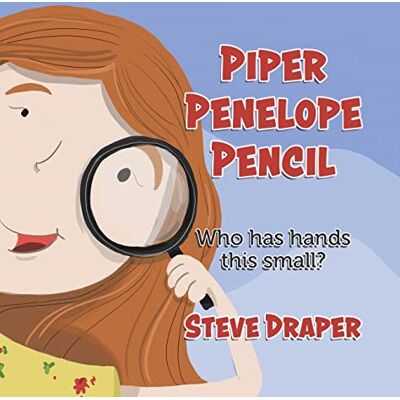 Steve Draper - Piper Penelope Pencil: Who has hands this small? - Preis vom 22.09.2026 03:35:57 h Steve Draper - Piper Penelope Pencil: Who has hands this small? - Preis vom 22.09.2026 03:35:57 h