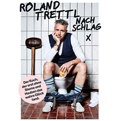 Roland Nachschlag: Der Koch, der erst ohne Sterne und Hauben das wahre Glück fand - Preis vom 22.06.2026 23:23:57 h Roland Nachschlag: Der Koch, der erst ohne Sterne und Hauben das wahre Glück fand - Preis vom 22.06.2026 23:23:57 h