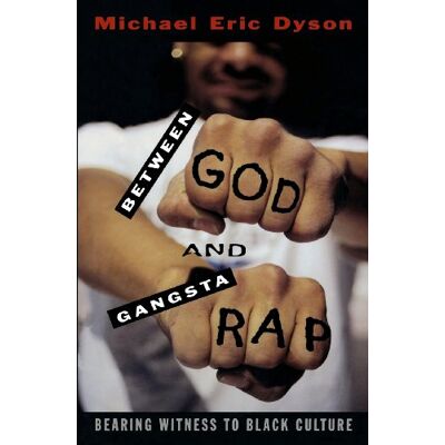 Dyson, Michael Eric - Between God and Gangsta Rap: Bearing Witness to Black Culture - Preis vom 22.09.2026 03:35:57 h Dyson, Michael Eric - Between God and Gangsta Rap: Bearing Witness to Black Culture - Preis vom 22.09.2026 03:35:57 h