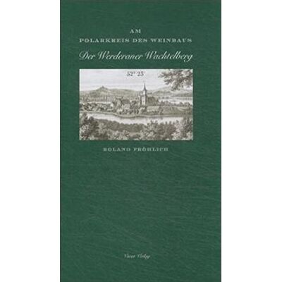 Roland Am Polarkreis des Weinbaus: Der Werderaner Wachtelberg - Preis vom 20.06.2026 05:23:55 h Roland Am Polarkreis des Weinbaus: Der Werderaner Wachtelberg - Preis vom 20.06.2026 05:23:55 h