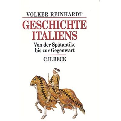 Volker Reinhardt - Geschichte Italiens: Von der Spätantike bis zur Gegenwart (Beck's Historische Bibliothek) - Preis vom 26.06.2026 07:41:50 h Volker Reinhardt - Geschichte Italiens: Von der Spätantike bis zur Gegenwart (Beck's Historische Bibliothek) - Preis vom 26.06.2026 07:41:50 h