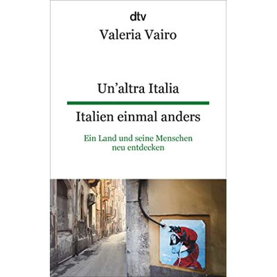 Valeria Vairo - Un'altra Italia Italien einmal anders: Ein Land und seine Menschen neu entdecken – dtv zweisprachig für Fortgeschrittene – Italienisch - Preis vom 24.06.2026 07:42:13 h Valeria Vairo - Un'altra Italia Italien einmal anders: Ein Land und seine Menschen neu entdecken – dtv zweisprachig für Fortgeschrittene – Italienisch - Preis vom 24.06.2026 07:42:13 h