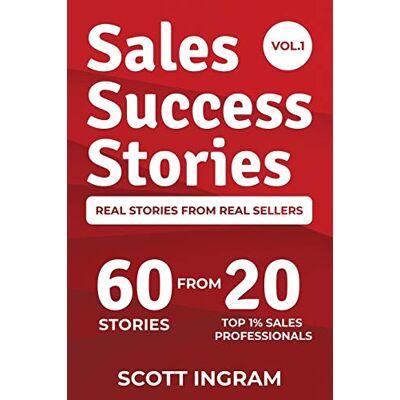 Scott Sales Success Stories: 60 Stories from 20 Top 1% Sales Professionals - Preis vom 19.06.2026 05:29:47 h Scott Sales Success Stories: 60 Stories from 20 Top 1% Sales Professionals - Preis vom 19.06.2026 05:29:47 h