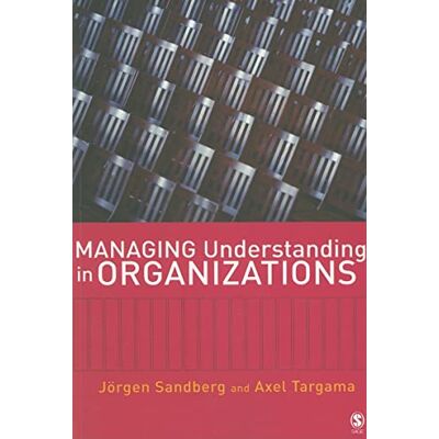 Jörgen Sandberg - Managing Understanding in Organizations - Preis vom 22.09.2026 03:35:57 h Jörgen Sandberg - Managing Understanding in Organizations - Preis vom 22.09.2026 03:35:57 h