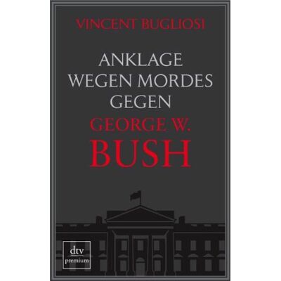Vincent Anklage wegen Mordes gegen George W. Bush - Preis vom 23.06.2026 11:45:09 h Vincent Anklage wegen Mordes gegen George W. Bush - Preis vom 23.06.2026 11:45:09 h