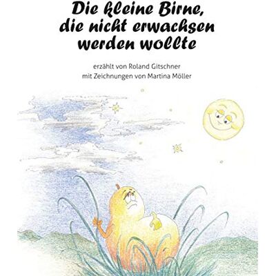 Roland Die kleine Birne, die nicht erwachsen werden wollte - Preis vom 21.06.2026 05:42:24 h Roland Die kleine Birne, die nicht erwachsen werden wollte - Preis vom 21.06.2026 05:42:24 h