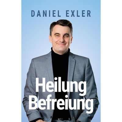 Daniel Exler - Heilung und Befreiung - Preis vom 24.06.2026 19:44:00 h Daniel Exler - Heilung und Befreiung - Preis vom 24.06.2026 19:44:00 h