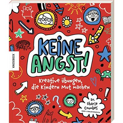 Sharie Coombes - Keine Angst!: Kreative Übungen, die Kindern Mut machen - Preis vom 19.06.2026 05:29:47 h Sharie Coombes - Keine Angst!: Kreative Übungen, die Kindern Mut machen - Preis vom 19.06.2026 05:29:47 h