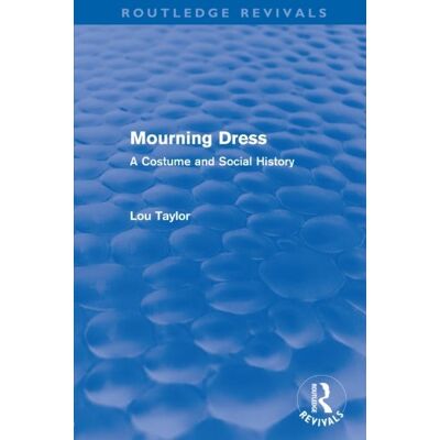 Taylor Mourning Dress (Routledge Revivals): A Costume and Social History - Preis vom 24.06.2026 07:42:13 h Taylor Mourning Dress (Routledge Revivals): A Costume and Social History - Preis vom 24.06.2026 07:42:13 h