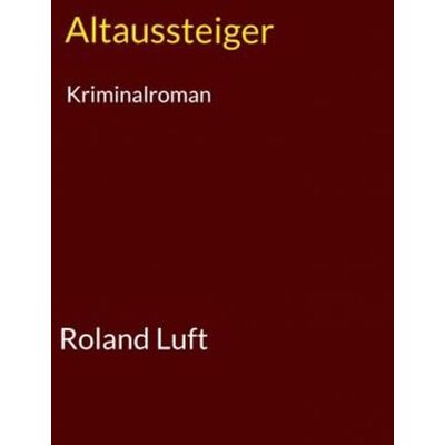 Roland Altaussteiger - Preis vom 22.06.2026 23:23:57 h Roland Altaussteiger - Preis vom 22.06.2026 23:23:57 h