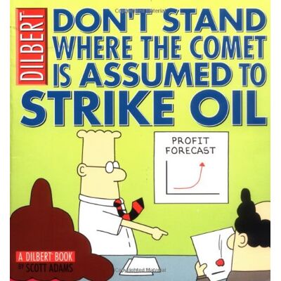 Scott Don't Stand Where the Comet Is Assumed to Strike Oil: A Dilbert Book (Dilbert Book Collections Graphi) - Preis vom 20.06.2026 05:23:55 h Scott Don't Stand Where the Comet Is Assumed to Strike Oil: A Dilbert Book (Dilbert Book Collections Graphi) - Preis vom 20.06.2026 05:23:55 h