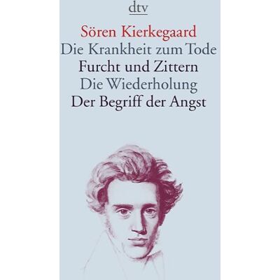 Søren Kierkegaard - Die Krankheit zum Tode · Furcht und Zittern · Die Wiederholung · Der Begriff der Angst - Preis vom 24.06.2026 07:42:13 h Søren Kierkegaard - Die Krankheit zum Tode · Furcht und Zittern · Die Wiederholung · Der Begriff der Angst - Preis vom 24.06.2026 07:42:13 h