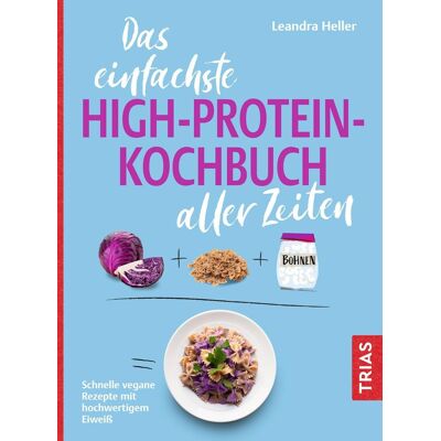 Leandra Heller - Das einfachste High-Protein-Kochbuch aller Zeiten: Schnelle vegane Rezepte mit hochwertigem Eiweiß (Die einfachsten aller Zeiten) - Preis vom 07.08.2026 11:47:26 h Leandra Heller - Das einfachste High-Protein-Kochbuch aller Zeiten: Schnelle vegane Rezepte mit hochwertigem Eiweiß (Die einfachsten aller Zeiten) - Preis vom 07.08.2026 11:47:26 h