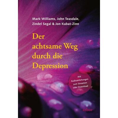 Mark Williams - Der achtsame Weg durch die Depression: Mit Audioanleitungen zum Streamen oder Download gesprochen von Heike Born - Preis vom 18.06.2026 05:44:55 h Mark Williams - Der achtsame Weg durch die Depression: Mit Audioanleitungen zum Streamen oder Download gesprochen von Heike Born - Preis vom 18.06.2026 05:44:55 h