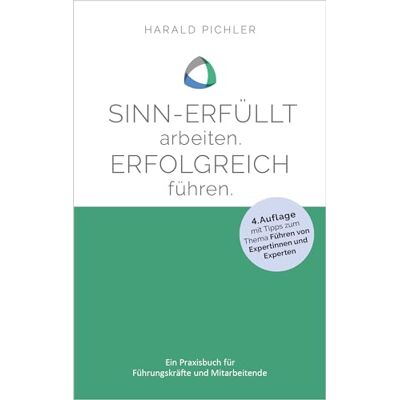 Harald Pichler - Sinn-erfüllt arbeiten. Erfolgreich führen.: Ein Praxisbuch für Führungskräfte und Mitarbeiter - 4. überarbeitete und ergänzte Auflage - Preis vom 22.09.2026 03:35:57 h Harald Pichler - Sinn-erfüllt arbeiten. Erfolgreich führen.: Ein Praxisbuch für Führungskräfte und Mitarbeiter - 4. überarbeitete und ergänzte Auflage - Preis vom 22.09.2026 03:35:57 h