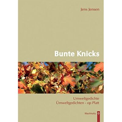 Jensen Bunte Knicks: Umweltgedichte - Ümweltgedichten op Platt - Preis vom 17.06.2026 05:34:31 h Jensen Bunte Knicks: Umweltgedichte - Ümweltgedichten op Platt - Preis vom 17.06.2026 05:34:31 h