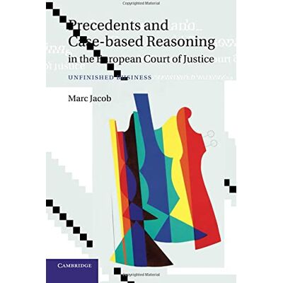 Marc Precedents and Case-Based Reasoning in the European Court of Justice: Unfinished Business - Preis vom 20.06.2026 05:23:55 h Marc Precedents and Case-Based Reasoning in the European Court of Justice: Unfinished Business - Preis vom 20.06.2026 05:23:55 h