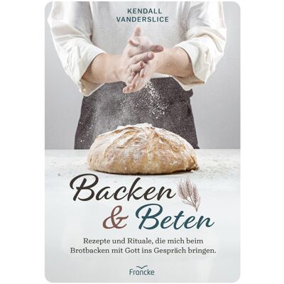 Kendall Vanderslice - Backen und Beten: Rezepte und Rituale, die mich beim Brotbacken mit Gott ins Gespräch bringen. - Preis vom 23.06.2026 11:45:09 h Kendall Vanderslice - Backen und Beten: Rezepte und Rituale, die mich beim Brotbacken mit Gott ins Gespräch bringen. - Preis vom 23.06.2026 11:45:09 h