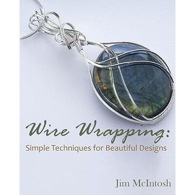 Jim McIntosh - Wire Wrapping: Simple Techniques for Beautiful Designs - Preis vom 22.09.2026 03:35:57 h Jim McIntosh - Wire Wrapping: Simple Techniques for Beautiful Designs - Preis vom 22.09.2026 03:35:57 h