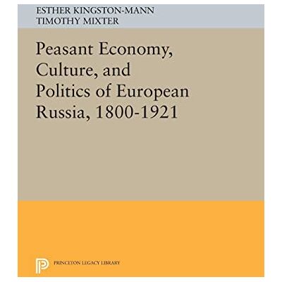 Esther Kingston-Mann - Peasant Economy, Culture, and Politics of European Russia, 1800-1921 (Princeton Legacy Library) - Preis vom 22.09.2026 03:35:57 h Esther Kingston-Mann - Peasant Economy, Culture, and Politics of European Russia, 1800-1921 (Princeton Legacy Library) - Preis vom 22.09.2026 03:35:57 h