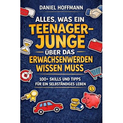 Daniel Hoffmann - ALLES, WAS EIN TEENAGE-JUNGE ÜBER DAS ERWACHSENWERDEN WISSEN MUSS - Preis vom 07.08.2026 11:47:26 h Daniel Hoffmann - ALLES, WAS EIN TEENAGE-JUNGE ÜBER DAS ERWACHSENWERDEN WISSEN MUSS - Preis vom 07.08.2026 11:47:26 h