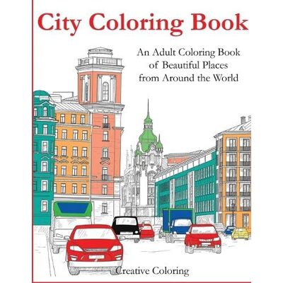 Creative City Coloring Book: An Adult Coloring Book of Beautiful Places from Around the World (Adult Coloring Books) - Preis vom 22.06.2026 23:23:57 h Creative City Coloring Book: An Adult Coloring Book of Beautiful Places from Around the World (Adult Coloring Books) - Preis vom 22.06.2026 23:23:57 h