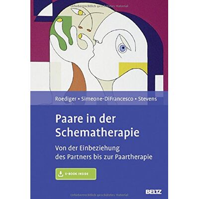 Eckhard Roediger - Paare in der Schematherapie: Von der Einbeziehung des Partners bis zur Paartherapie. Mit E-Book inside - Preis vom 16.06.2026 05:30:18 h Eckhard Roediger - Paare in der Schematherapie: Von der Einbeziehung des Partners bis zur Paartherapie. Mit E-Book inside - Preis vom 16.06.2026 05:30:18 h