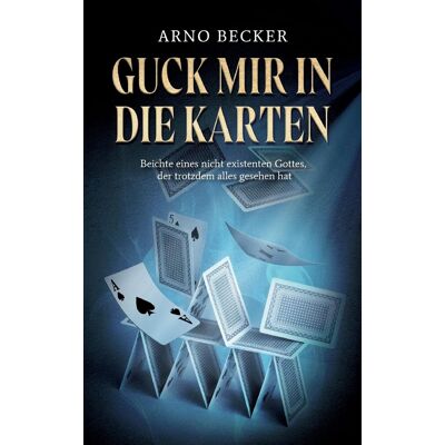 Becker Guck mir in die Karten: Beichte eines nicht existenten Gottes, der trotzdem alles gesehen hat - Preis vom 18.06.2026 05:44:55 h Becker Guck mir in die Karten: Beichte eines nicht existenten Gottes, der trotzdem alles gesehen hat - Preis vom 18.06.2026 05:44:55 h