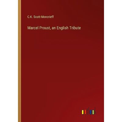Scott Marcel Proust, an English Tribute - Preis vom 20.06.2026 05:23:55 h Scott Marcel Proust, an English Tribute - Preis vom 20.06.2026 05:23:55 h