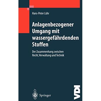 Hans-Peter Lühr - Anlagenbezogener Umgang mit wassergefährdenden Stoffen: Der Zusammenhang zwischen Recht, Verwaltung und Technik (VDI-Buch) - Preis vom 19.06.2026 05:29:47 h Hans-Peter Lühr - Anlagenbezogener Umgang mit wassergefährdenden Stoffen: Der Zusammenhang zwischen Recht, Verwaltung und Technik (VDI-Buch) - Preis vom 19.06.2026 05:29:47 h