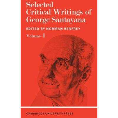 Norman Selected Critical Writings of George Santayana: Volume 1 - Preis vom 23.06.2026 11:45:09 h Norman Selected Critical Writings of George Santayana: Volume 1 - Preis vom 23.06.2026 11:45:09 h