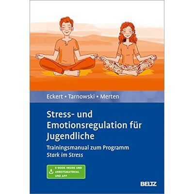 Marcus Eckert - Stress- und Emotionsregulation für Jugendliche: Trainingsmanual zum Programm »Stark im Stress«. Mit E-Book inside und Arbeitsmaterial - Preis vom 16.06.2026 05:30:18 h Marcus Eckert - Stress- und Emotionsregulation für Jugendliche: Trainingsmanual zum Programm »Stark im Stress«. Mit E-Book inside und Arbeitsmaterial - Preis vom 16.06.2026 05:30:18 h