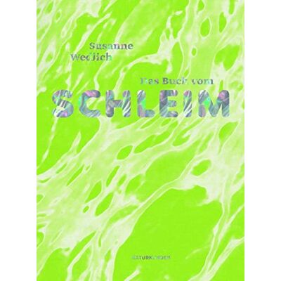 Susanne Wedlich - Das Buch vom Schleim (Naturkunden) - Preis vom 21.06.2026 05:42:24 h Susanne Wedlich - Das Buch vom Schleim (Naturkunden) - Preis vom 21.06.2026 05:42:24 h