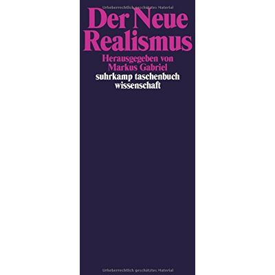 Markus Gabriel - Der Neue Realismus (suhrkamp taschenbuch wissenschaft) - Preis vom 07.08.2026 11:47:26 h Markus Gabriel - Der Neue Realismus (suhrkamp taschenbuch wissenschaft) - Preis vom 07.08.2026 11:47:26 h
