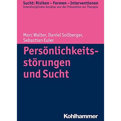 Marc Persönlichkeitsstörungen und Sucht (Sucht: Risiken - Formen - Interventionen) - Preis vom 21.06.2026 05:42:24 h Marc Persönlichkeitsstörungen und Sucht (Sucht: Risiken - Formen - Interventionen) - Preis vom 21.06.2026 05:42:24 h
