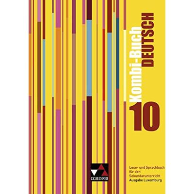 Tanja Klingbeil - Kombi-Buch Deutsch - Ausgabe Luxemburg / Kombi-Buch Deutsch Luxemburg 10: Lese- und Sprachbuch für den Sekundarunterricht; auf der Basis von ... für Erziehung und Berufsausbildung, Luxemburg - Preis vom 18.06.2026 05:44:55 h Tanja Klingbeil - Kombi-Buch Deutsch - Ausgabe Luxemburg / Kombi-Buch Deutsch Luxemburg 10: Lese- und Sprachbuch für den Sekundarunterricht; auf der Basis von ... für Erziehung und Berufsausbildung, Luxemburg - Preis vom 18.06.2026 05:44:55 h
