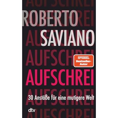 Roberto Saviano - Aufschrei: 30 Anstöße für eine mutigere Welt - Preis vom 24.06.2026 07:42:13 h Roberto Saviano - Aufschrei: 30 Anstöße für eine mutigere Welt - Preis vom 24.06.2026 07:42:13 h