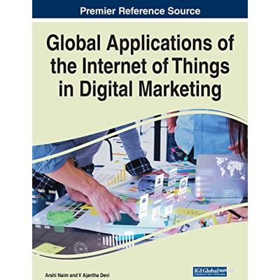 Devi, V. Ajantha - Global Applications of the Internet of Things in Digital Marketing - Preis vom 22.09.2026 03:35:57 h Devi, V. Ajantha - Global Applications of the Internet of Things in Digital Marketing - Preis vom 22.09.2026 03:35:57 h