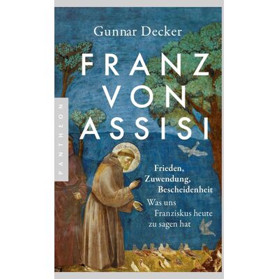 Gunnar Decker - Franz von Assisi - Preis vom 24.06.2026 19:44:00 h Gunnar Decker - Franz von Assisi - Preis vom 24.06.2026 19:44:00 h