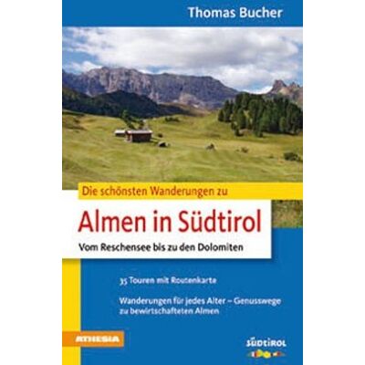 Thomas Bucher - Almen in Südtirol - Vom Reschensee bis zu den Dolomiten: Die schönsten Wanderungen - Preis vom 24.06.2026 07:42:13 h Thomas Bucher - Almen in Südtirol - Vom Reschensee bis zu den Dolomiten: Die schönsten Wanderungen - Preis vom 24.06.2026 07:42:13 h