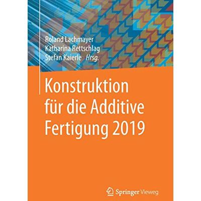 Roland Konstruktion für die Additive Fertigung 2019 - Preis vom 17.06.2026 05:34:31 h Roland Konstruktion für die Additive Fertigung 2019 - Preis vom 17.06.2026 05:34:31 h